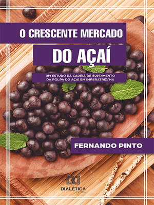 cover image of O crescente mercado do Açaí